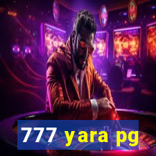 777 yara pg